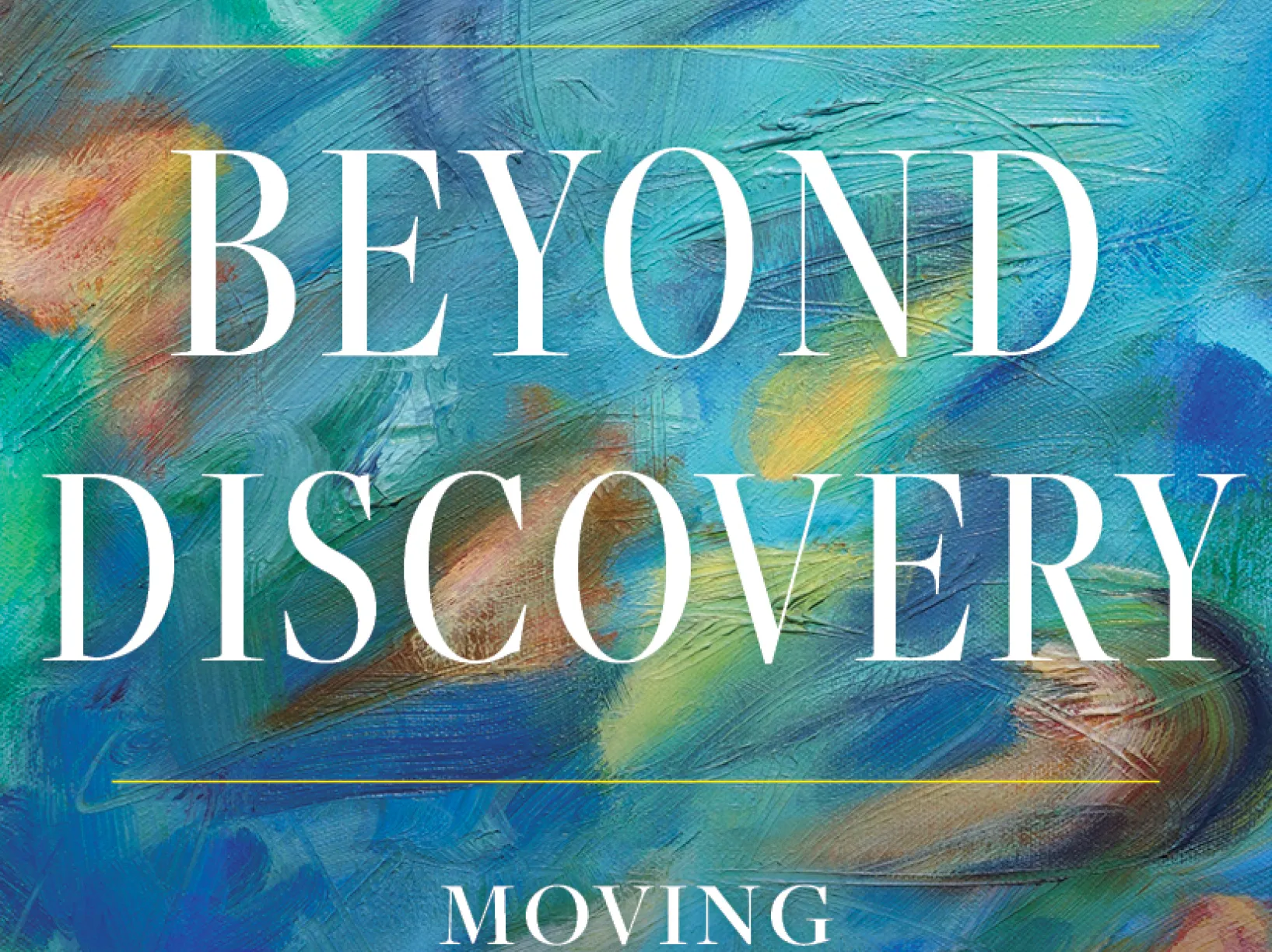 Cover art for the book titled "Beyond Discovery - Moving Academic Research To The Market"